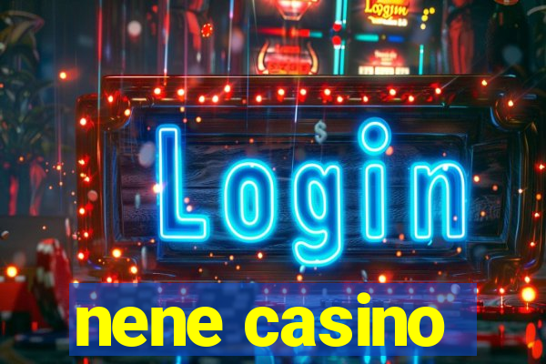 nene casino